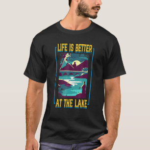 Angling Life Is Better At The Lake Fish Fishing Fi T-Shirt