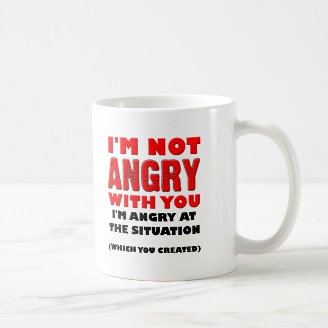 Angry At The Situation Funny Mug (Right)