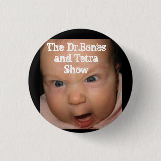 Angry Baby Loves The Dr.Bones and Tetra Show 3 Cm Round Badge