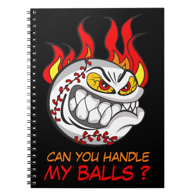 Angry Baseball Ball in Flames with Funny Quote, Notebook (Front)