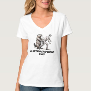 "Angry Beaver: Do You Understand Consent Now?!"  T-Shirt