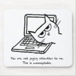 Angry Cat Demands Attention - Funny Cat Mousepad<br><div class="desc">Angry Cat does not appreciate that you using your computer instead of paying attention to him. Really, isn't it time to stop that and pet him instead? A great gift for cat owners, cat lovers, computer geeks and techies. In fact, just for anyone that needs a laugh. You can see...</div>