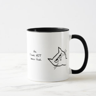 Angry Cat has NOT been fed Mug