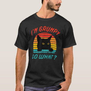 Angry cat meme I'm grumpy so what 3 T-Shirt