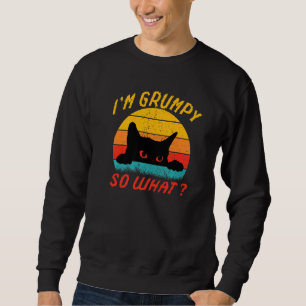 Angry cat meme I'm grumpy so what Premium Sweatshirt
