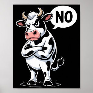 Angry Cow No - Funny Cow Lover Dairy Farmer  Poster