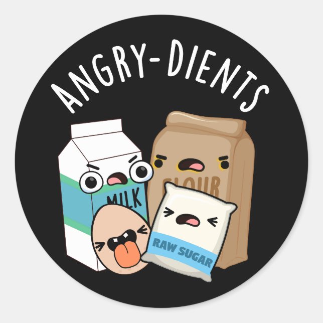 Angry-dients Funny Baking Pun Dark BG Classic Round Sticker (Front)