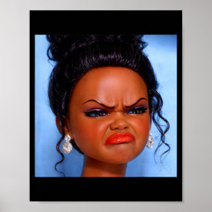 Angry disgusted black doll face meme Angry disgust Poster