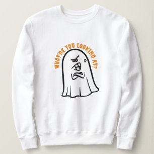 Angry Ghost Pun, What're you looking at Halloween Sweatshirt