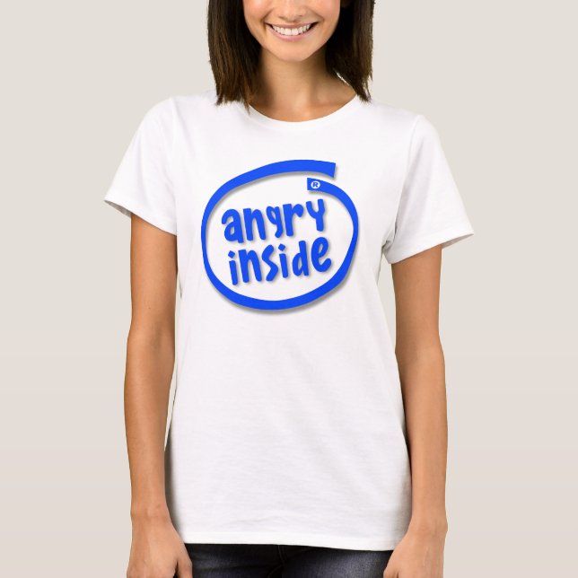 Angry Inside T-Shirt (Front)