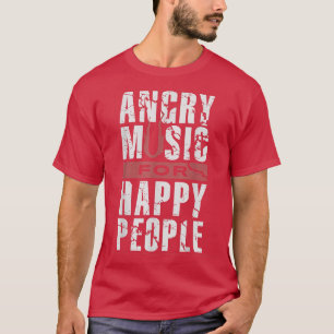 Angry Music For Happy People  T-Shirt