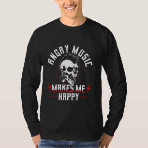 Angry Music Makes Me Happy Funny Rock Metal Tee