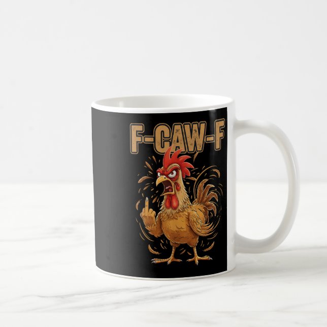 Angry Rooster F Caw F Funny Chicken Attitude _1  Coffee Mug (Right)