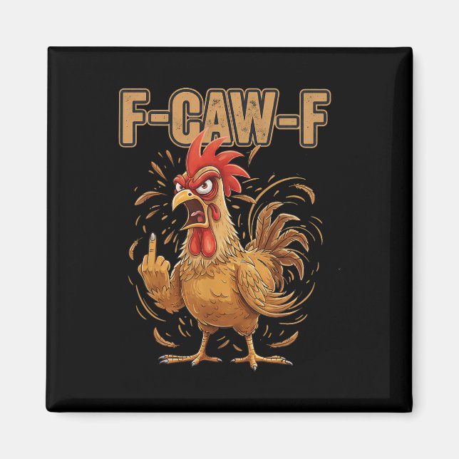 Angry Rooster F Caw F Funny Chicken Attitude _1  Magnet (Front)