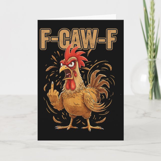Angry Rooster F Caw F Funny Chicken Attitude  Card (Front)