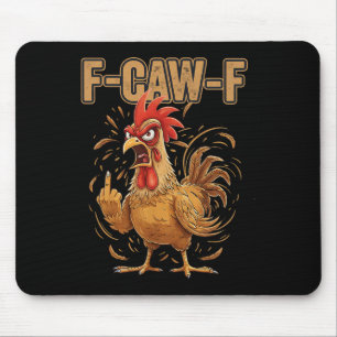 Angry Rooster F Caw F Funny Chicken Attitude Mouse Pad