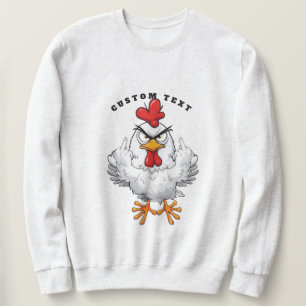 Angry Rooster Sweatshirt - Custom Meme Pun Text