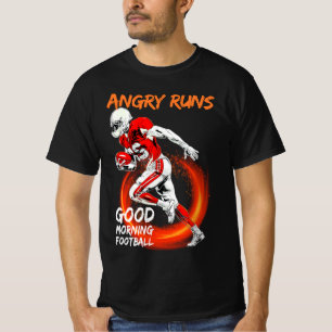 Angry Runs Good Morning Football Cute Sport Lover  T-Shirt