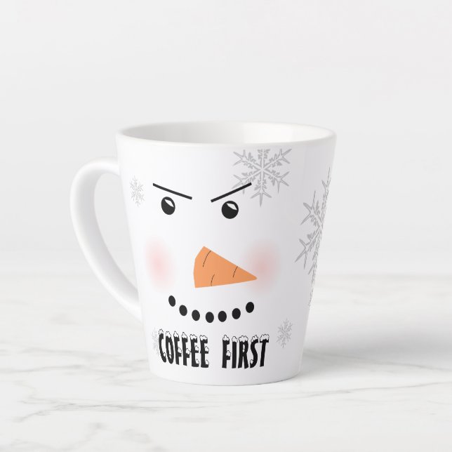 Angry Snowman "Coffee First" Latte Mug (Left Angle)