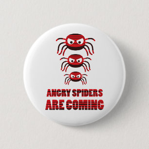 Angry spiders are coming T-Shirt 6 Cm Round Badge