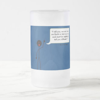 Angry Stick Guy Quoting Kurt Vonnegut Frosted Glass Beer Mug