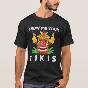 Angry Tiki Show Me Your Tikis Hawaiian T-Shirt