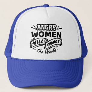 Angry Woman Will Change the World Trucker Hat