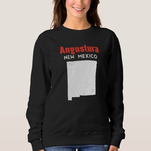 Angustura USA State America Travel New Mexican New Sweatshirt (Front)