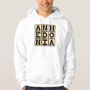 Anhedonia, Inability to Experience Pleasure Hoodie