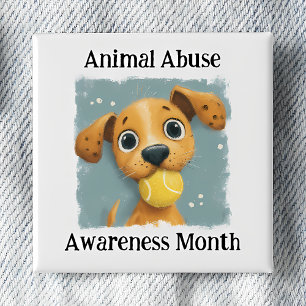 Animal Abuse Awareness Month Pinback 15 Cm Square Badge