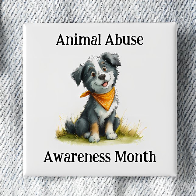 Animal Abuse Awareness Month Pinback 15 Cm Square Badge (Creator Uploaded)