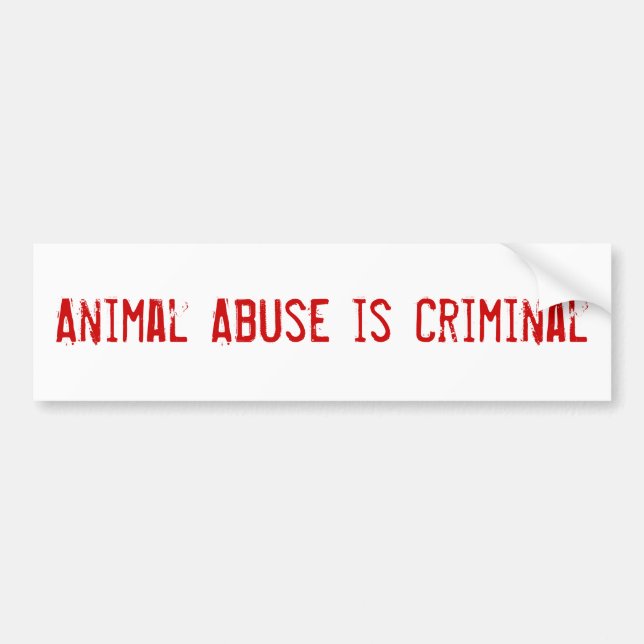 Animal Abuse is Criminal Bumper Sticker (Front)