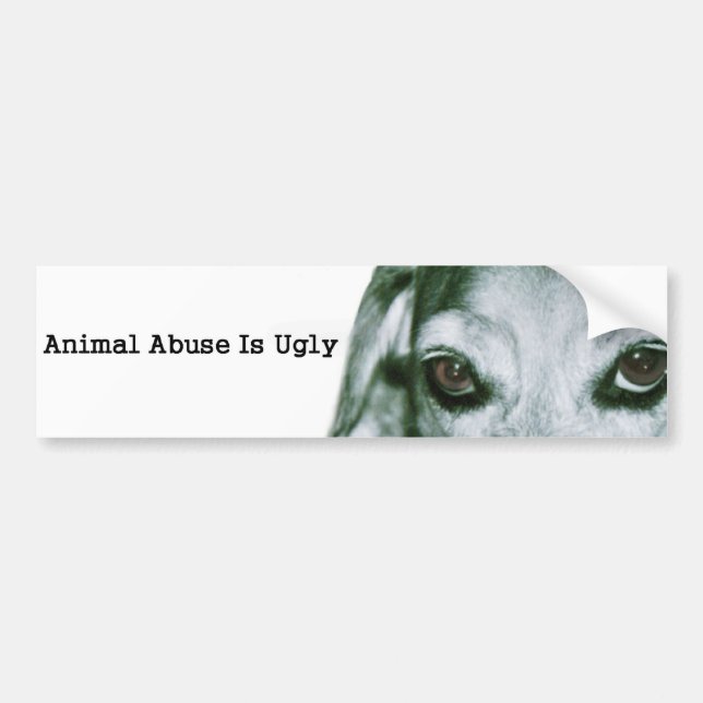 Animal Abuse Is Ugly Bumper Sticker (Front)