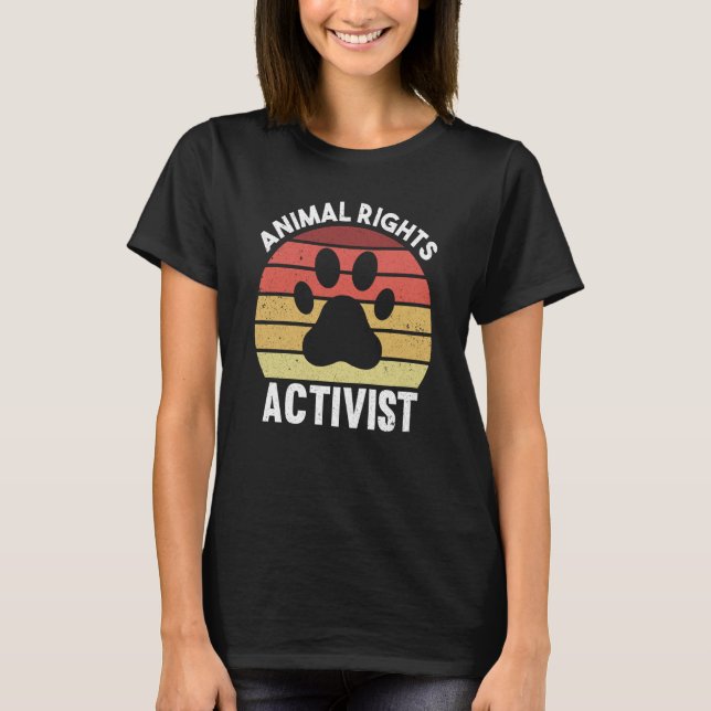 Animal Activist Rescue Animals Conservation Rights T-Shirt (Front)