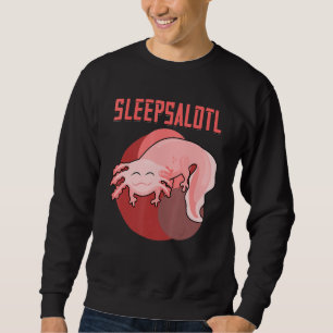 Animal Amphibian Salamander Sleepsalotl Sleepy Axo Sweatshirt