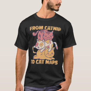 Animal Cat  From catnip to cat naps Pet Store T-Shirt