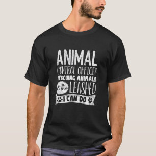 Animal Control Officer Rescuing Animals T-Shirt