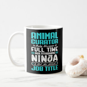 Animal Curator Job Title Profession Skills Funny Coffee Mug