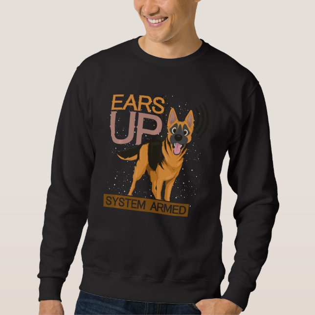 Animal Dog   Ears Up System Armed German Shepherd Sweatshirt (Front)