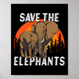 Animal Elephant Earth Day Save The Elephants Poster