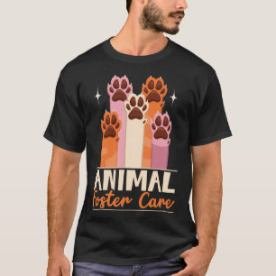 Animal Foster Care Animal Shelter Animal Rescue  1 T-Shirt
