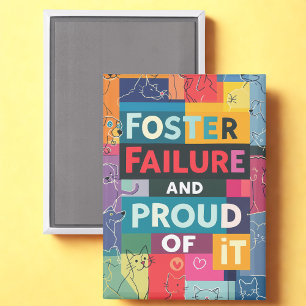 Animal Foster Failure Magnet for Foster Parents