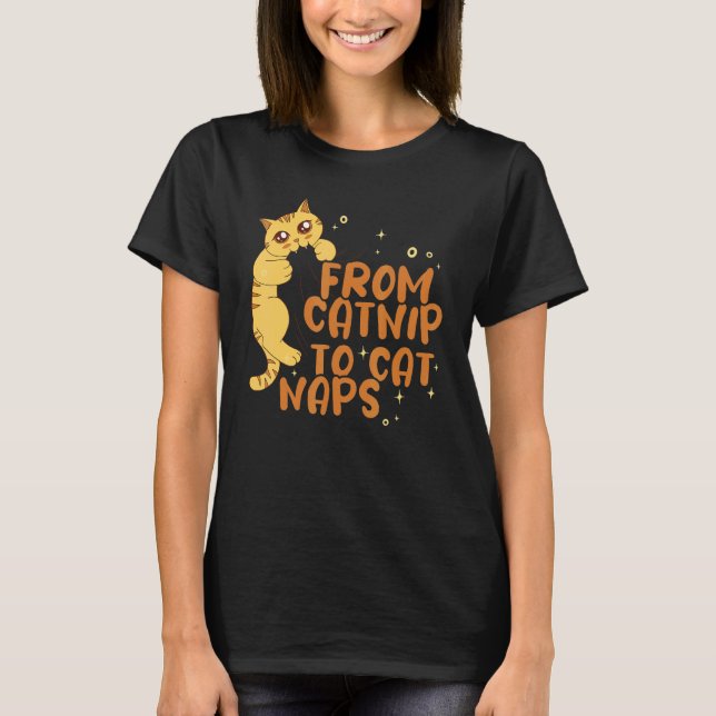 Animal  From catnip to cat naps Cat Pet Store T-Shirt (Front)