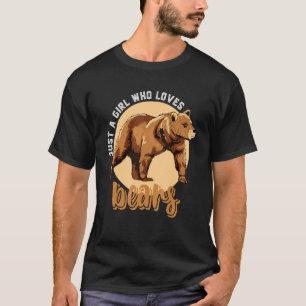 Animal Grizzly Bear Women Just A Girl Who Loves B T-Shirt