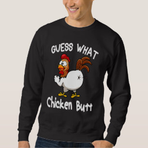 Animal Guess What Chicken Butt Cute Chickens Buffs Sweatshirt