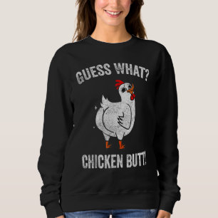 Animal Guess What Chicken Butt Cute Chickens Buffs Sweatshirt
