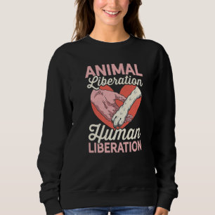 Animal Liberation Human Liberation Animal Zoo Kee Sweatshirt
