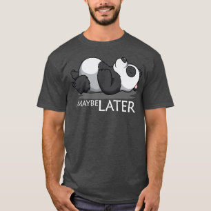 Animal Lover Maybe Later Afterwards Bear Lover Pre T-Shirt