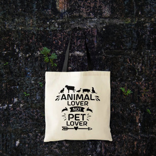Animal Lover Not Pet Lover Tote Bag