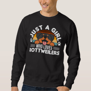 Animal Lover Pet Owner  Just A Girl Who Loves Rott Sweatshirt